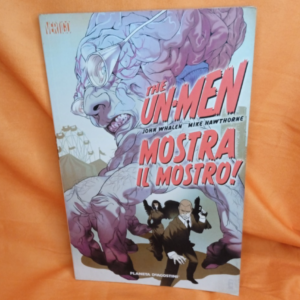 THE UN-MEN MOSTRA IL MOSTRO VERTIGO PLANETA DeAGOSTINI